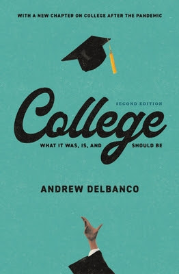 College: What It Was, Is, and Should Be - Second Edition 